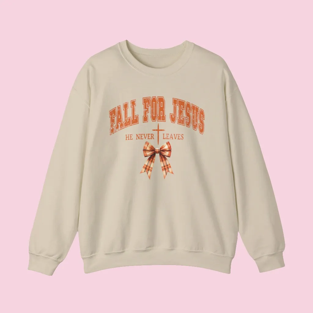 Fall For Jesus He Never Leaves Crewneck Sweatshirt