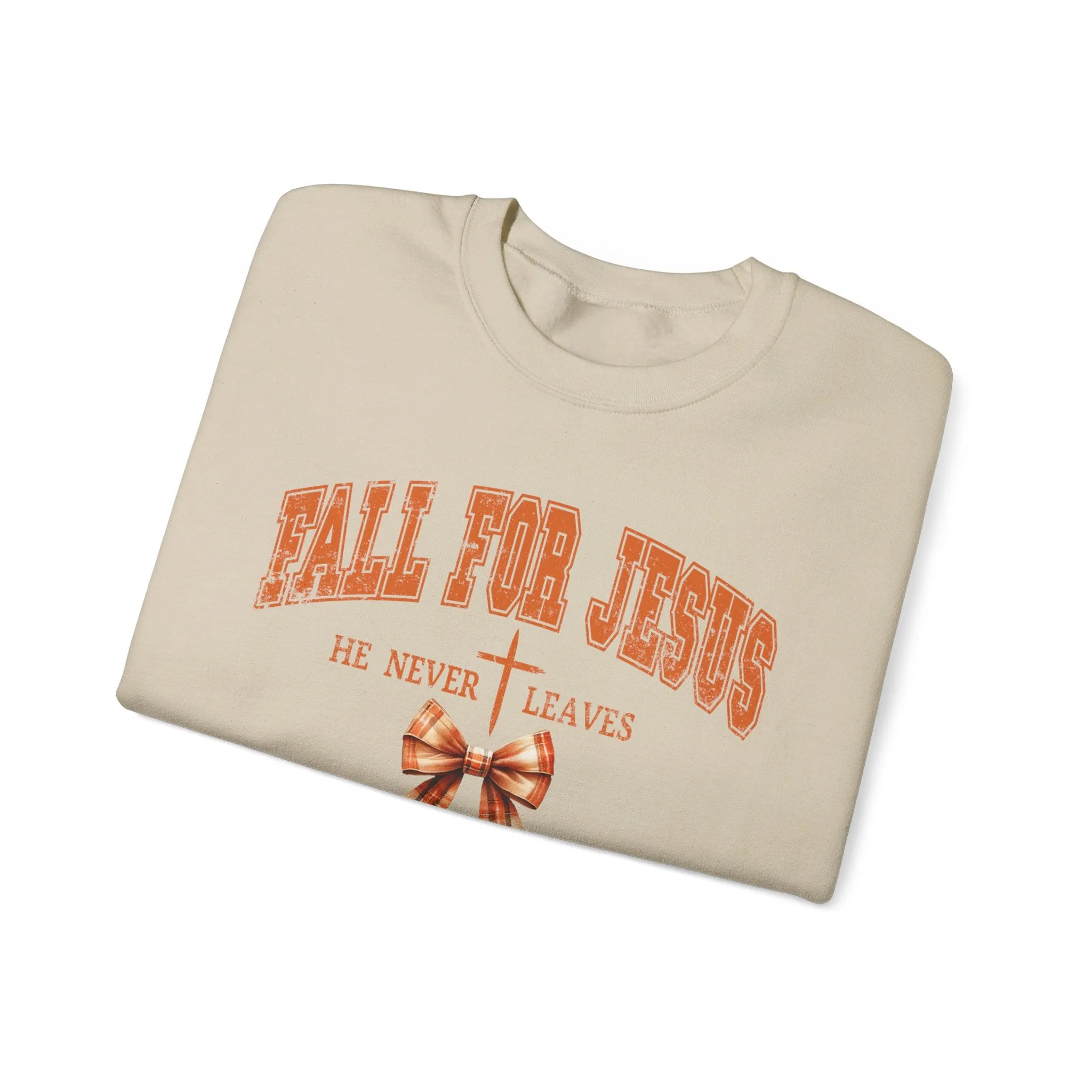 Fall For Jesus He Never Leaves Crewneck Sweatshirt